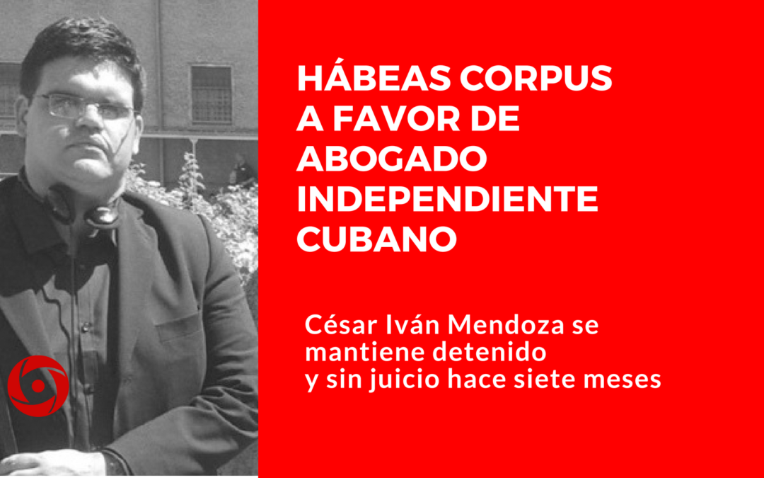 Hábeas corpus a favor de abogado independiente cubano